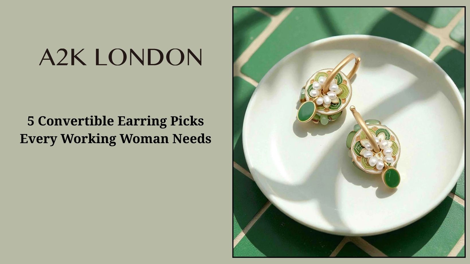 5 Convertible Earring Picks Every Working Woman Needs