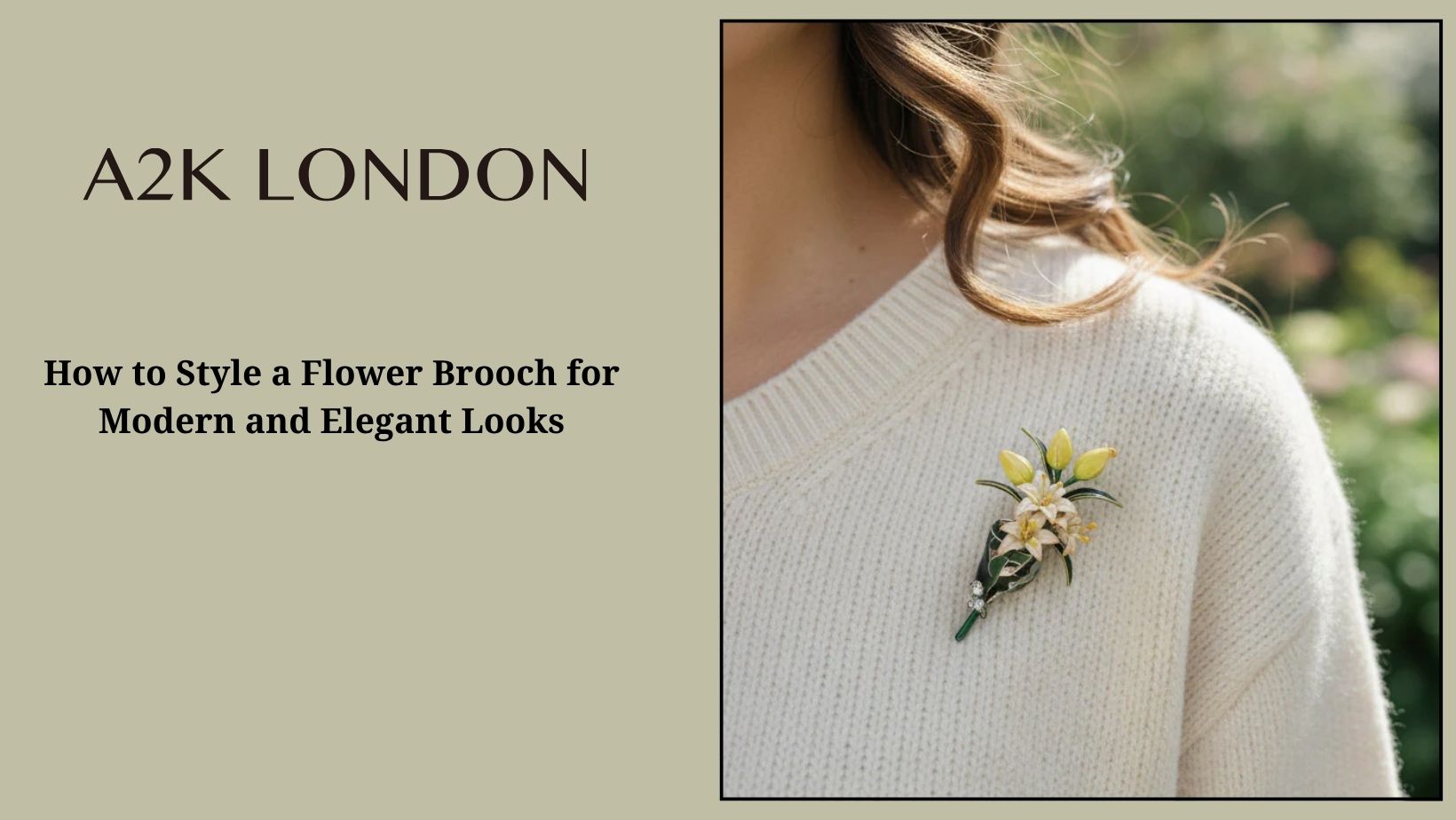 How to Style a Flower Brooch for Modern and Elegant Looks